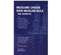 Muslims under non-Muslim Rule. Ibn Taymiyya