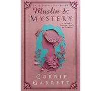 Muslin and Mystery: A Variation on Pride and Prejudice (Sweet Regency Saga)