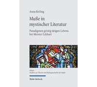 Muße in mystischer Literatur: Paradigmen geistig tätigen Lebens bei Meister Eckhart: 11 (Otium)