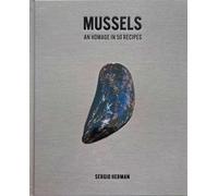 Mussels: An Homage in 50 Recipes