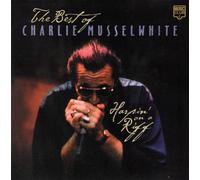 Musselwhite Charlie - Harpin' On A Riff: The Best Of Charlie Musselwhite