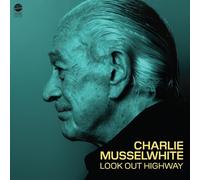 Charlie Musselwhite - Look Out Highway