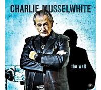 Musselwhite Charlie - The Well