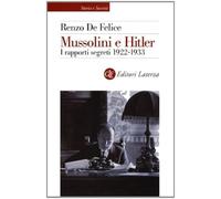 Mussolini e Hitler. I rapporti segreti 1922-1933