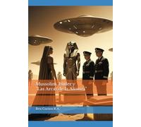 Mussolini, Hitler y "Las Arcas de la Alianza"