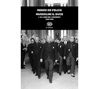 Mussolini Il Duce. Vol. 1: Gli Anni Del Consenso (1929-1936)