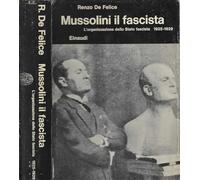 Mussolini il fascista. Vol.II: L'organizzazione dello stato fascista 1925-1929.