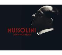 Mussolini: Son of the Century