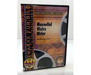 Mussolini Visits Hitler: Mussolini's Famous 1937 Visit to Munich