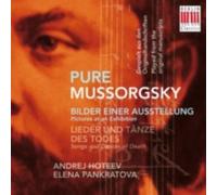 MUSSORGSKY/HOTEEV/PANKRATOVA: PURE MUSSORGSKY-PICTURES AT AN EXHIBITION & S - CD