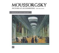 Mussorgsky -- Pictures at an Exhibition: For the Piano, an Alfred Masterwork Edition