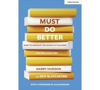 Must do better: How to improve the image of teaching and why it matters