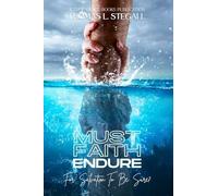 Must Faith Endure for Salvation to Be Sure?: A Biblical Study of the Perseverance Versus Preservation of the Saints