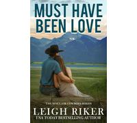 Must Have Been Love (The Sinclair Cowboys)