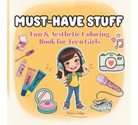 Must-Have Stuff Fun & Aesthetic Coloring Book for Teen Girls: 58 Relaxing Pages of : Chic Fashion, Makeup, Beach Accessories, Shoes & Cozy Girl Things