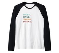 Must Have Swing Dance West Coast Swing Raglan Baseball Tee