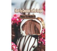 Must-Try Chocolate Truffles Recipe: How To Make it