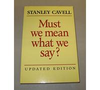 Must We Mean What We Say?: A Book of Essays