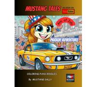 Mustang Tales 4th of July Parade Adventure: Mustang Sally's Summer Fun