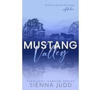 Mustang Valley: Small Town, Grumpy Sunshine, Forced Proximity Romance: 2 (Starlight Canyon)