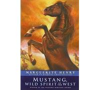 Mustang: Wild Spirit of the West by Marguerite Henry (1992-04-30)