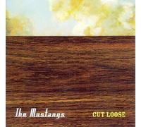 MUSTANGS - Cut Loose by MUSTANGS (2010-06-08)