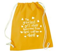 Mustard Drawstring Bag Greatest Gift Came from God I Call Him Dad