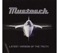 Mustasch - Latest Version of Truth
