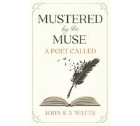 Mustered by the Muse: A Poet Called
