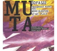 Muta - Yesterday Night You Were Sleeping at My Place