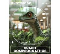 Mutant Compsognathus Photo Book