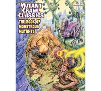Mutant Crawl Classics #16: The Book of Monstrous Mutants