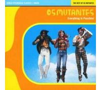 Mutantes, Os - Everything Is Possible - The Best of Os Mutantes