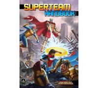 Mutants & Masterminds: Superteam Handbook