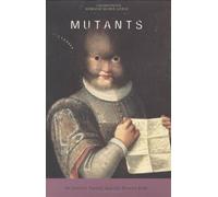 Mutants: On Genetic Variety and the Human Body