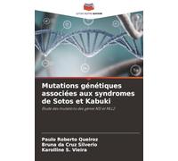 Mutations génétiques associées aux syndromes de Sotos et Kabuki: Étude des mutations des gènes NS1 et MLL2