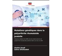 Mutations génétiques dans la polyarthrite rhumatoïde juvénile: Présence d'allèles HLA-DRB1 chez les enfants atteints de polyarthrite rhumatoïde juvénile à Tabriz, en Iran, en 2016