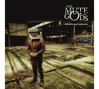 MUTE GODS - ATHEISTS AND BELIEVERS