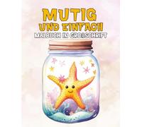 Mutig Und Einfach Malbuch In Großschrift: Eine Lustige Sammlung Einfacher Süßer Malvorlagen zur Entspannung und Stresslinderung Perfektes Geschenk für Kinder Senioren und Anfänger
