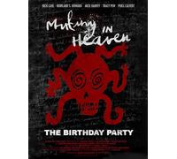 Mutiny in Heaven: The Birthday Party