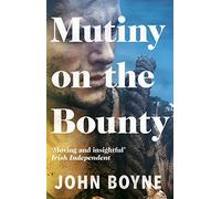 Mutiny On The Bounty by Boyne, John ( 2009 )