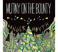 Mutiny on the Bounty - Danger Mouth [Vinyl LP] [VINYL]