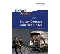 Mutter Courage und ihre Kinder. EinFach Deutsch ...verstehen