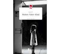 Mutter-Vater-Kind. Life is a Story - story.one