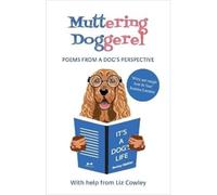 Muttering Doggerel: Poems from a dog's perspective