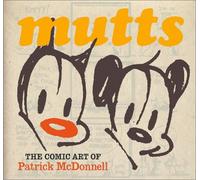 Mutts: The Comic Art of Patrick McDonnell