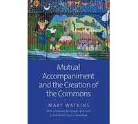 Mutual Accompaniment and the Creation of the Commons