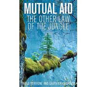 Mutual Aid: The Other Law of the Jungle