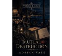 Mutual Destruction: An Interpol Conspiracy Romantic Suspense with a Morally Grey Power Couple: 2 (Venom & Lace)