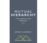 Mutual Hierarchy: A New Approach to Social Trinitarianism